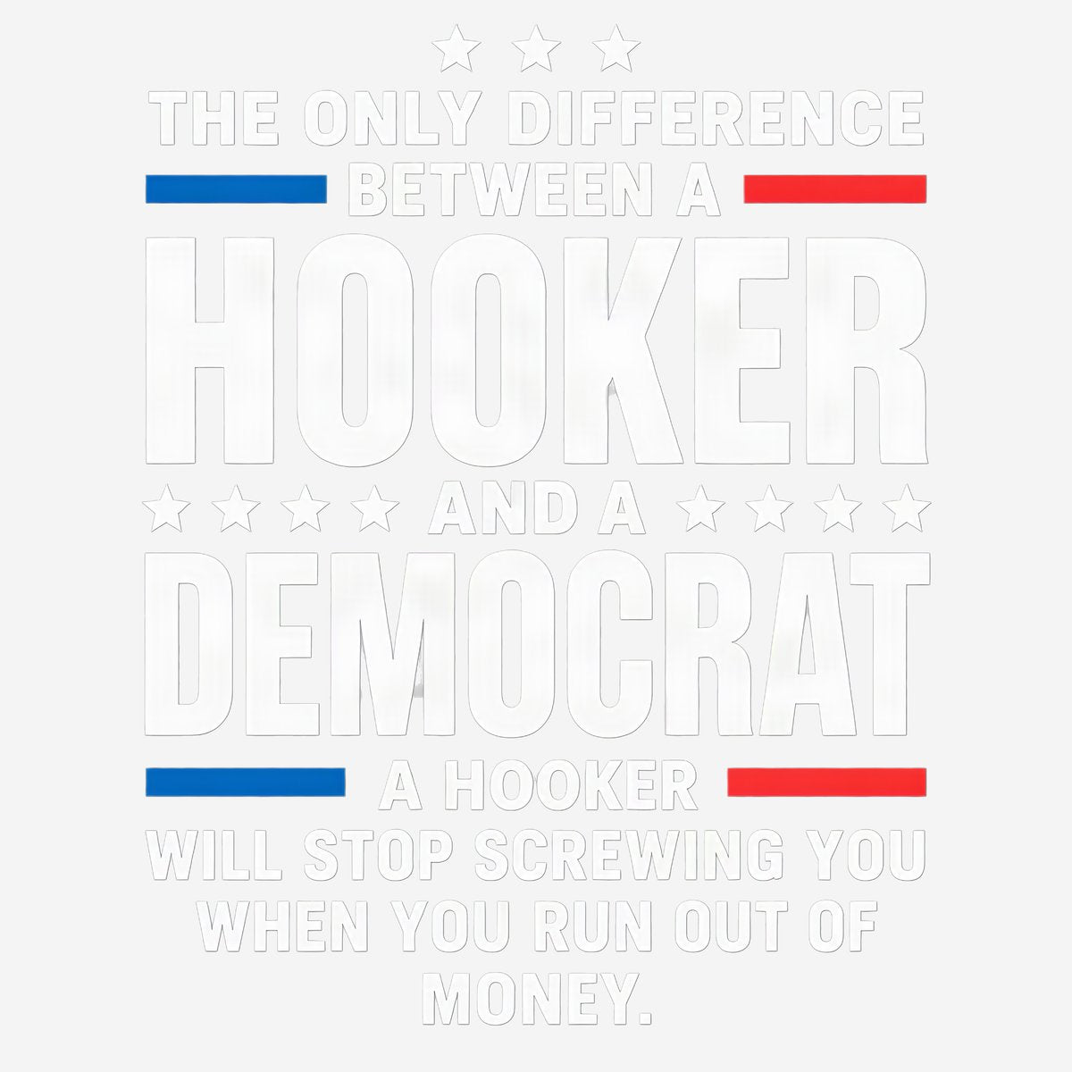 T-shirt with text: 'Democrats: Still Running on Feelings, Not Facts' in bold typography