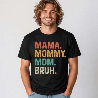 T-shirt with stacked text reading ma, mama, mom, mommy in clean typography