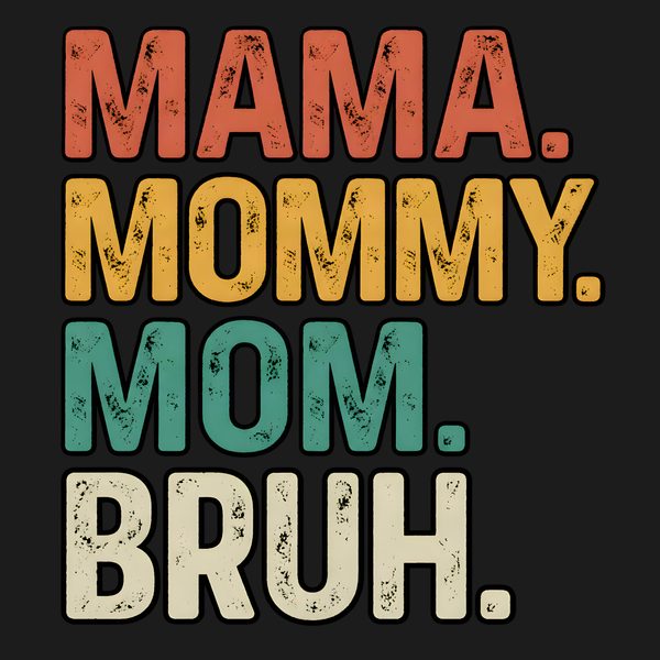 T-shirt with stacked text reading ma, mama, mom, mommy in clean typography