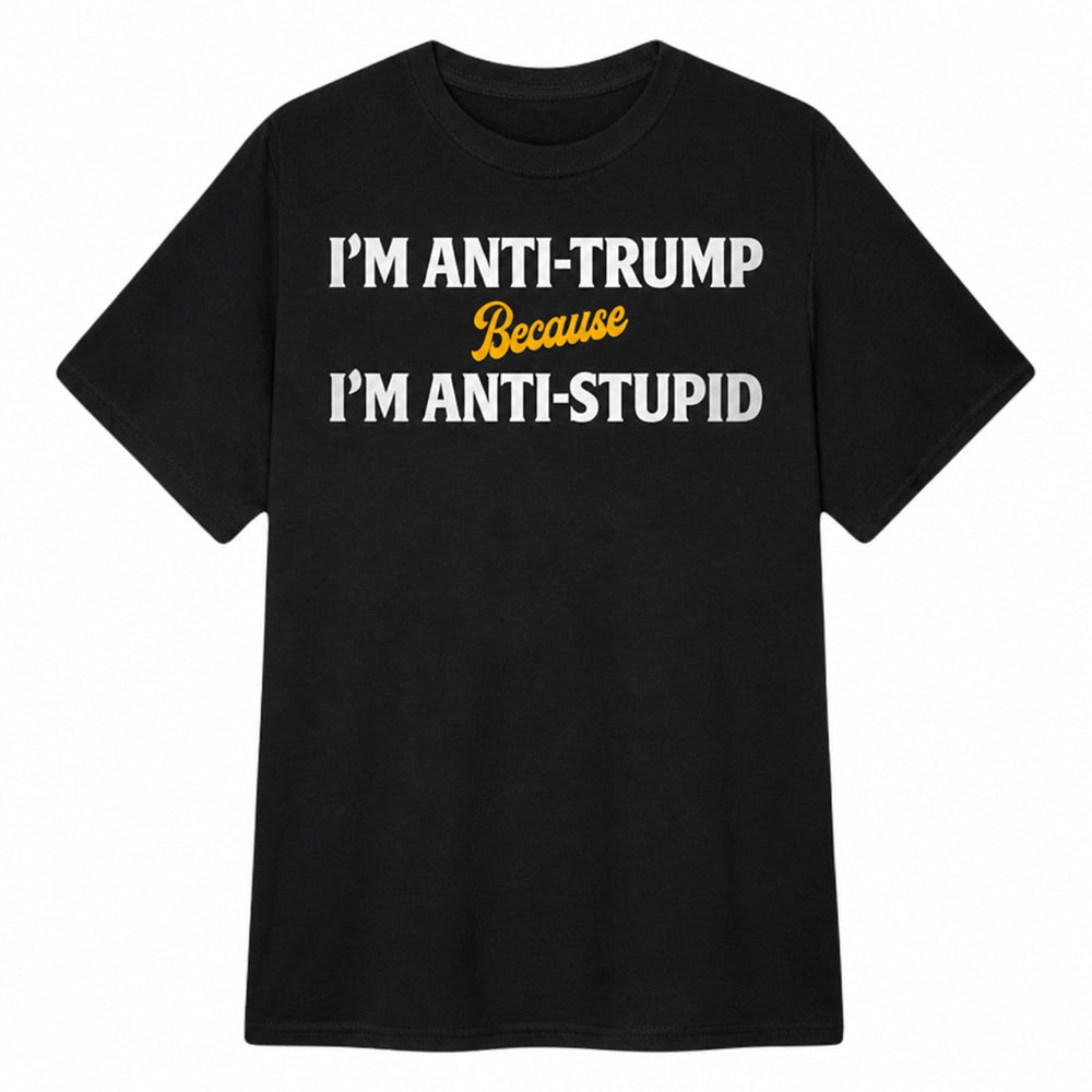 Bold Statement Anti-Trump Slogan T-Shirt